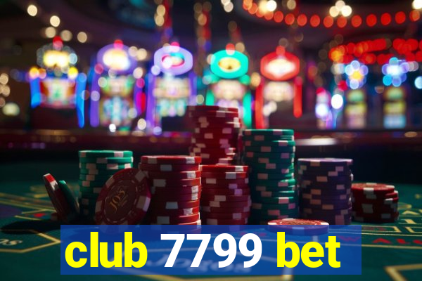 club 7799 bet